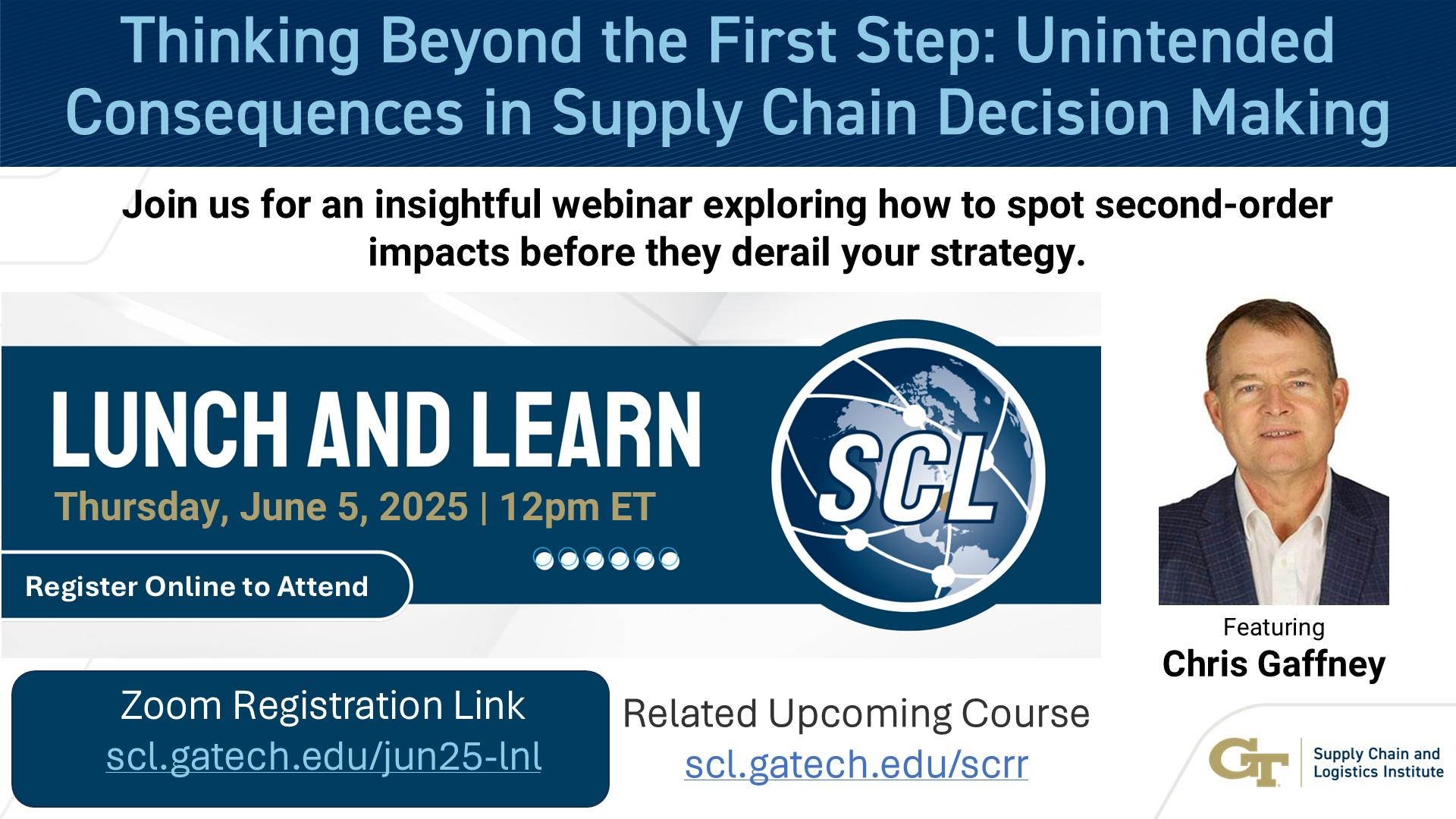 FREE Webinar: “Thinking Beyond the First Step: Unintended Consequences in Supply Chain Decision Making"